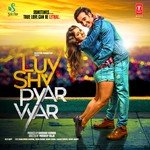 Luv Shv Pyar Vyar - Rupesh Mishra Song Download
